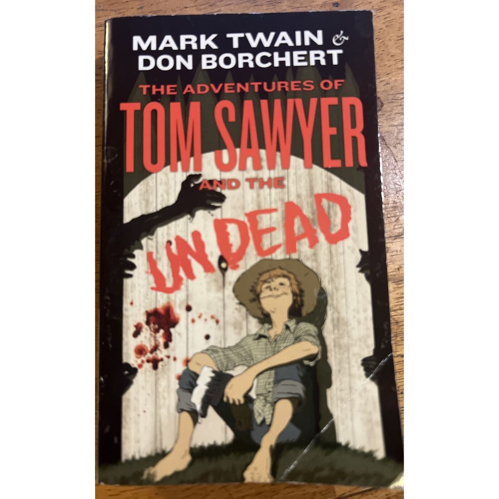 The Adventures of Tom Sawyer and the Undead by Mark Twain and Don Borchert, book